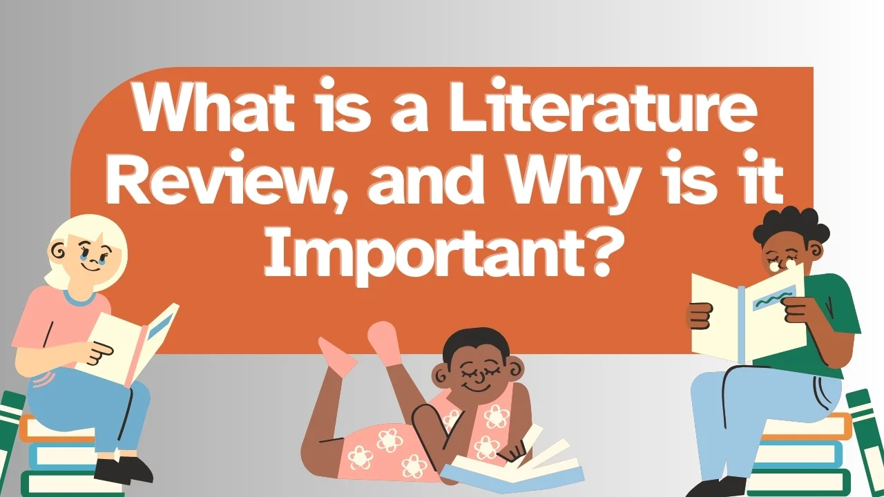 What is a Literature Review and Why is it Important